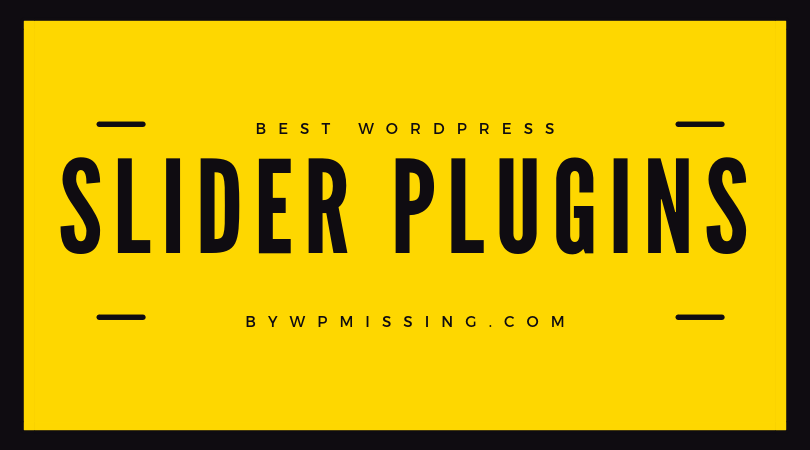 7 Best Mobile-Friendly Slider Plugins For Cross-platform WordPress Website